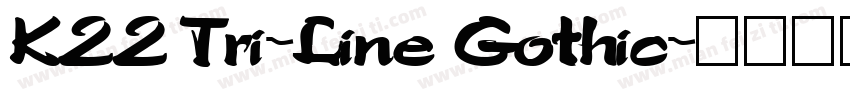 K22 Tri-Line Gothic字体转换